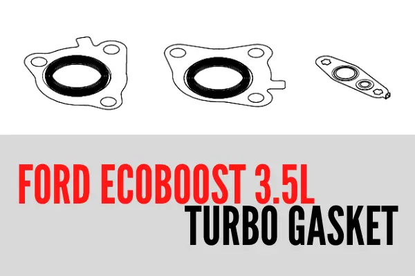 Ford F150 EcoBoost 3.5L Turbo Gasket