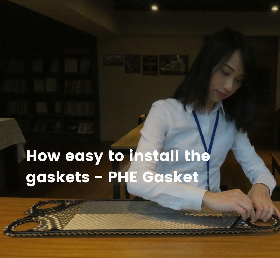 How Easy to Install the PHE Gasket