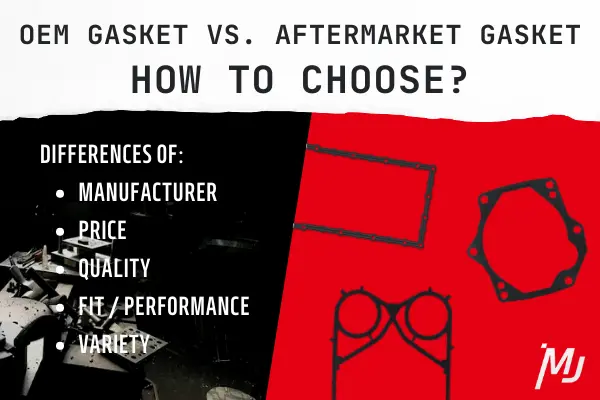 OEM gaskets and aftermarket gaskets, how to choose?